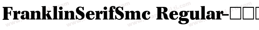 FranklinSerifSmc Regular字体转换